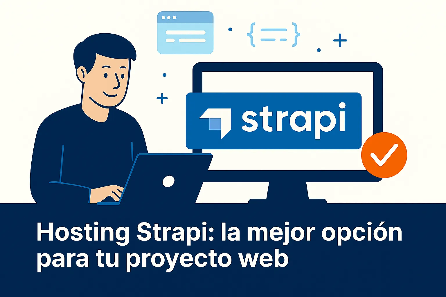 Hosting para Strapi: alojamiento optimizado para tu CMS headless